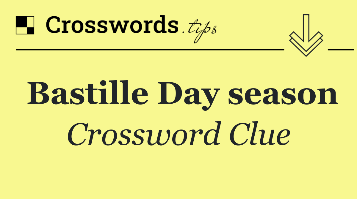 Bastille Day season