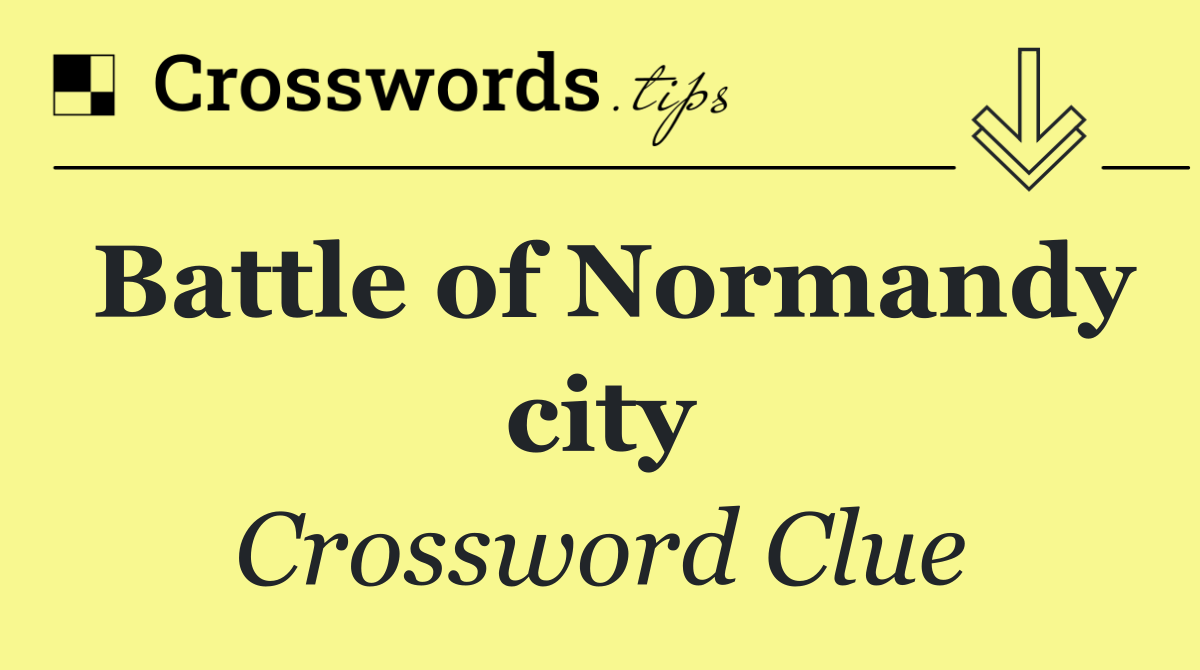 Battle of Normandy city