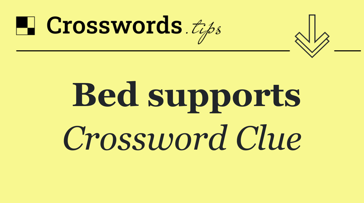 Bed supports