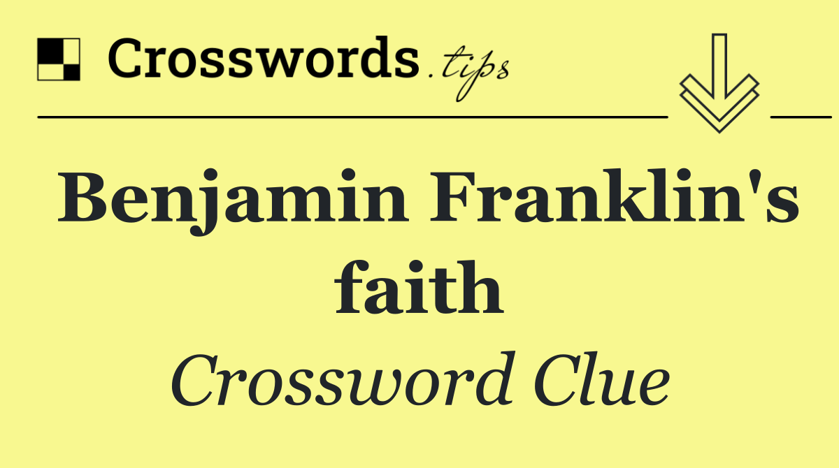 Benjamin Franklin's faith