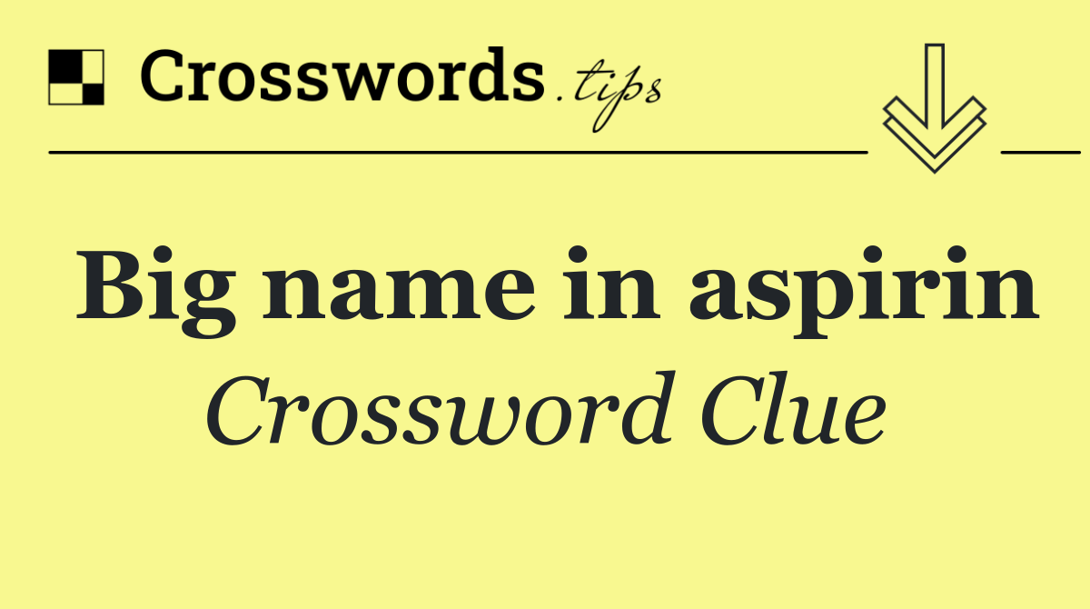 Big name in aspirin