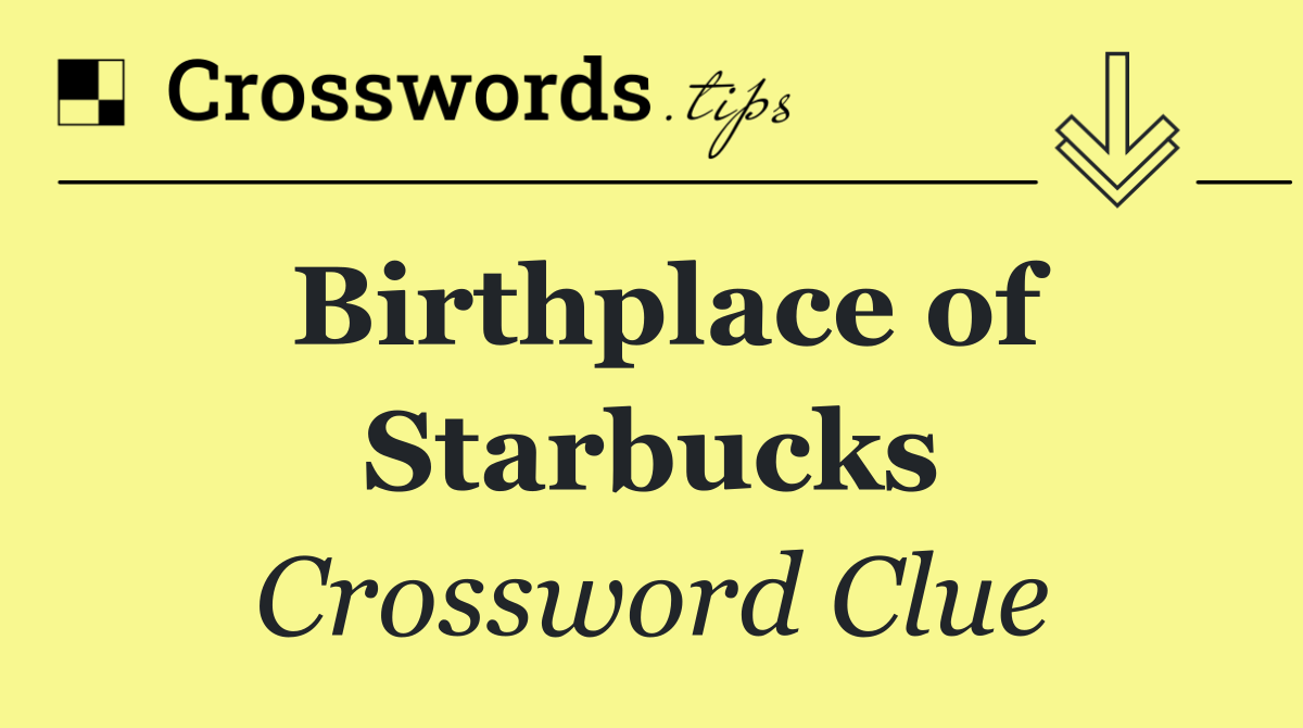 Birthplace of Starbucks