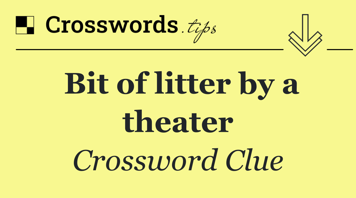 Bit of litter by a theater