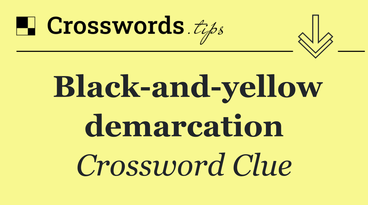 Black and yellow demarcation