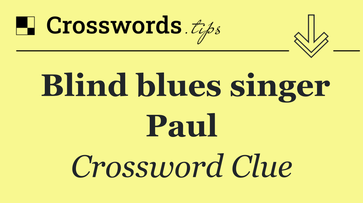 Blind blues singer Paul