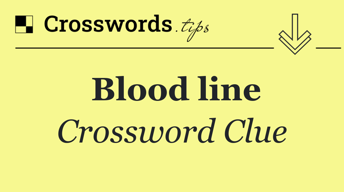 Blood line