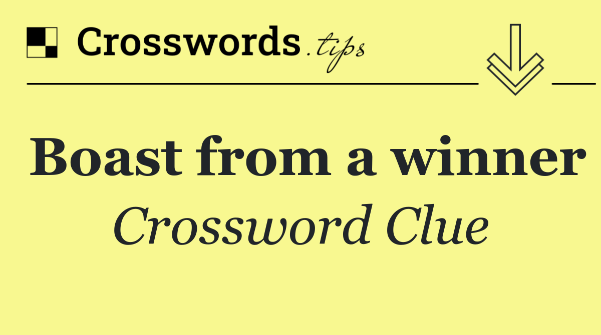 Boast from a winner