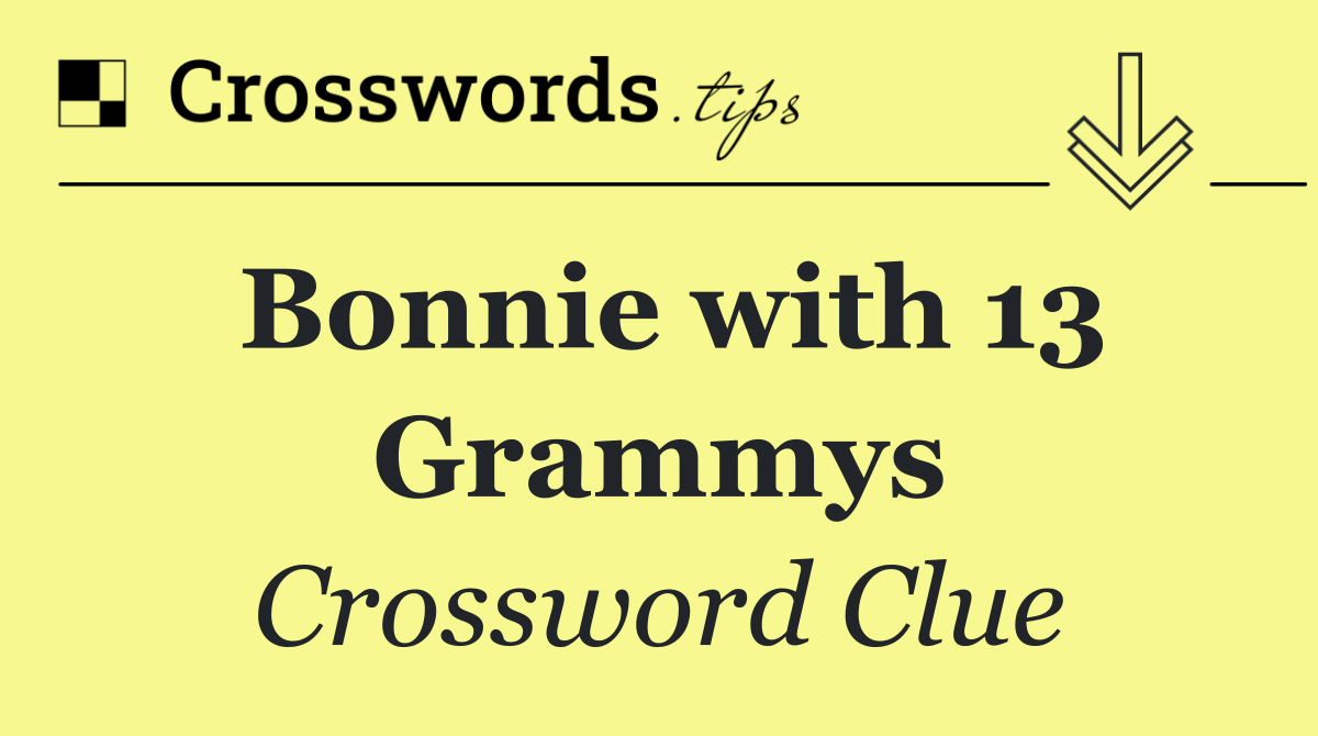 Bonnie with 13 Grammys