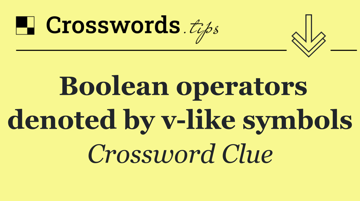 Boolean operators denoted by v like symbols