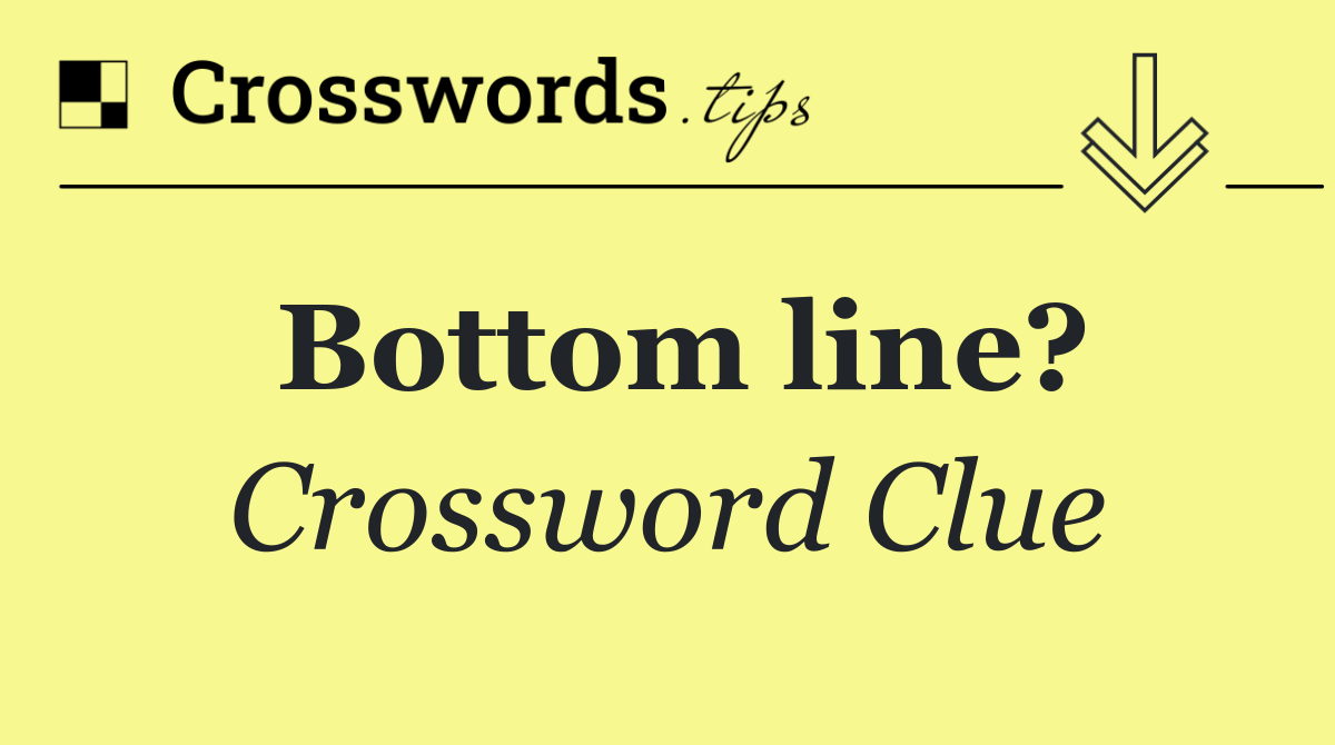 Bottom line?