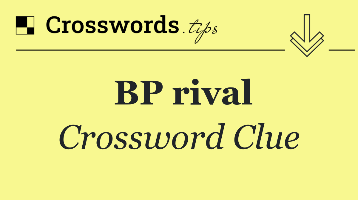 BP rival
