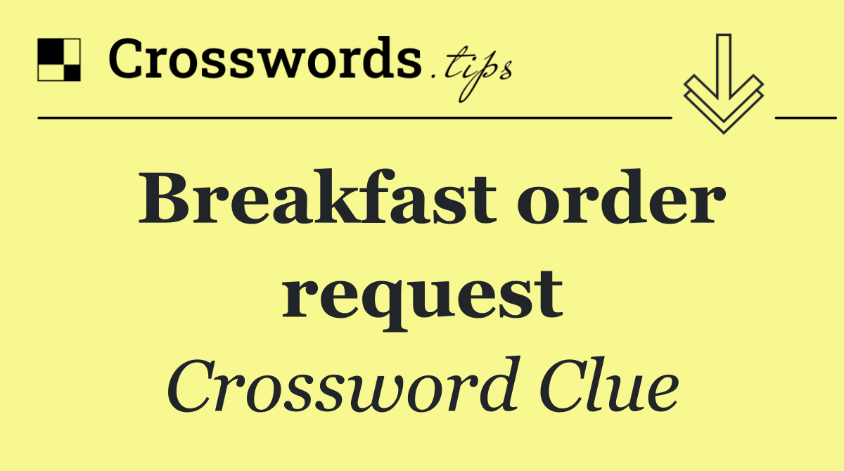 Breakfast order request