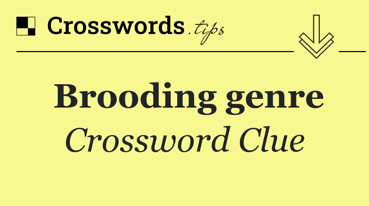 Brooding genre