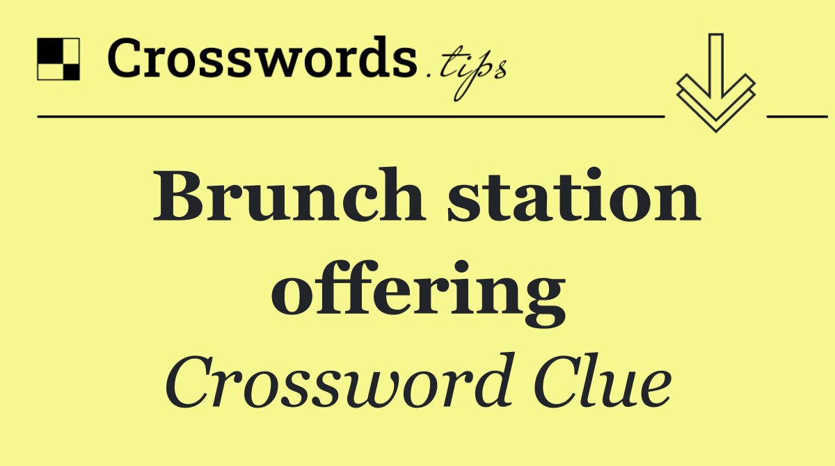 Brunch station offering