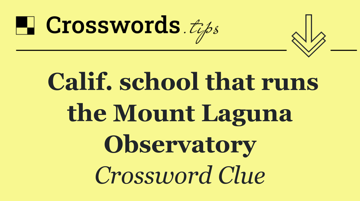 Calif. school that runs the Mount Laguna Observatory