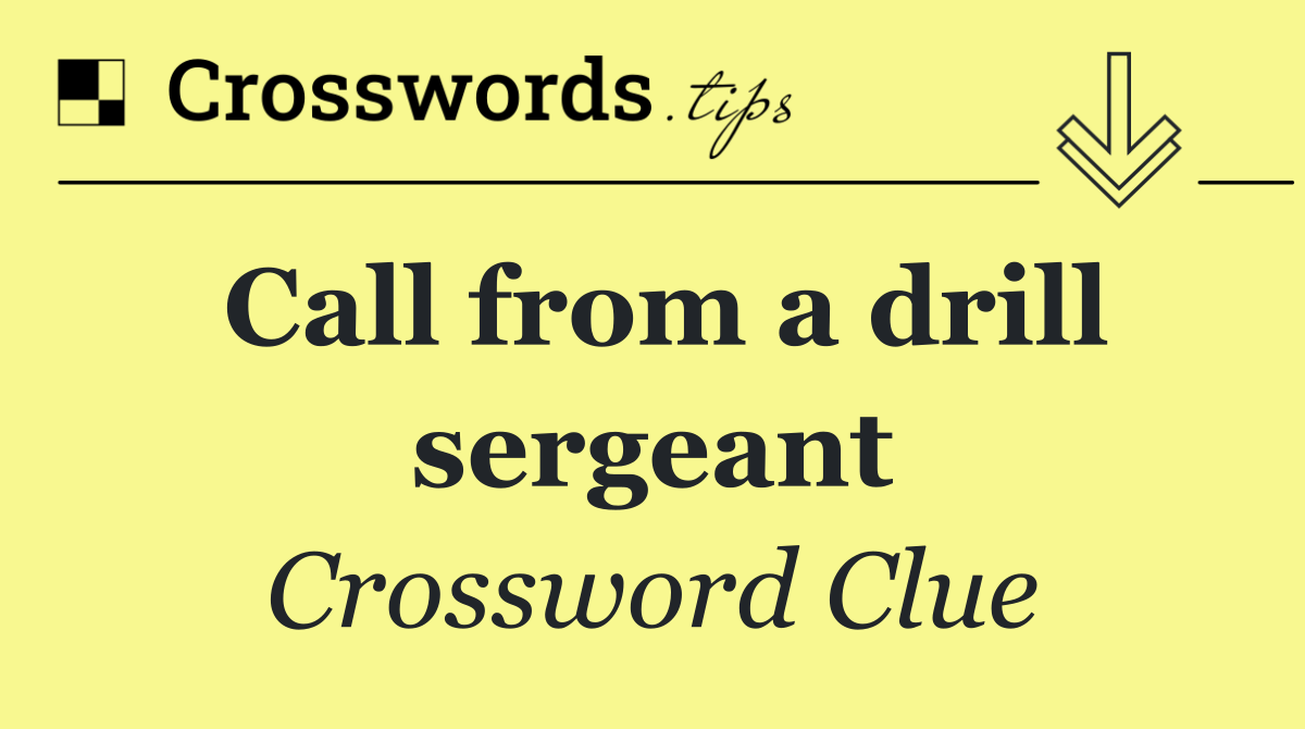 Call from a drill sergeant