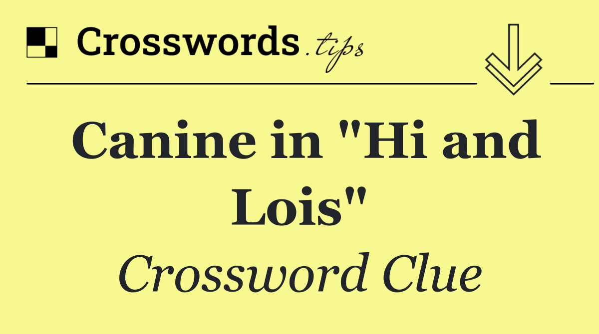 Canine in "Hi and Lois"