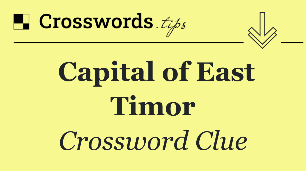 Capital of East Timor