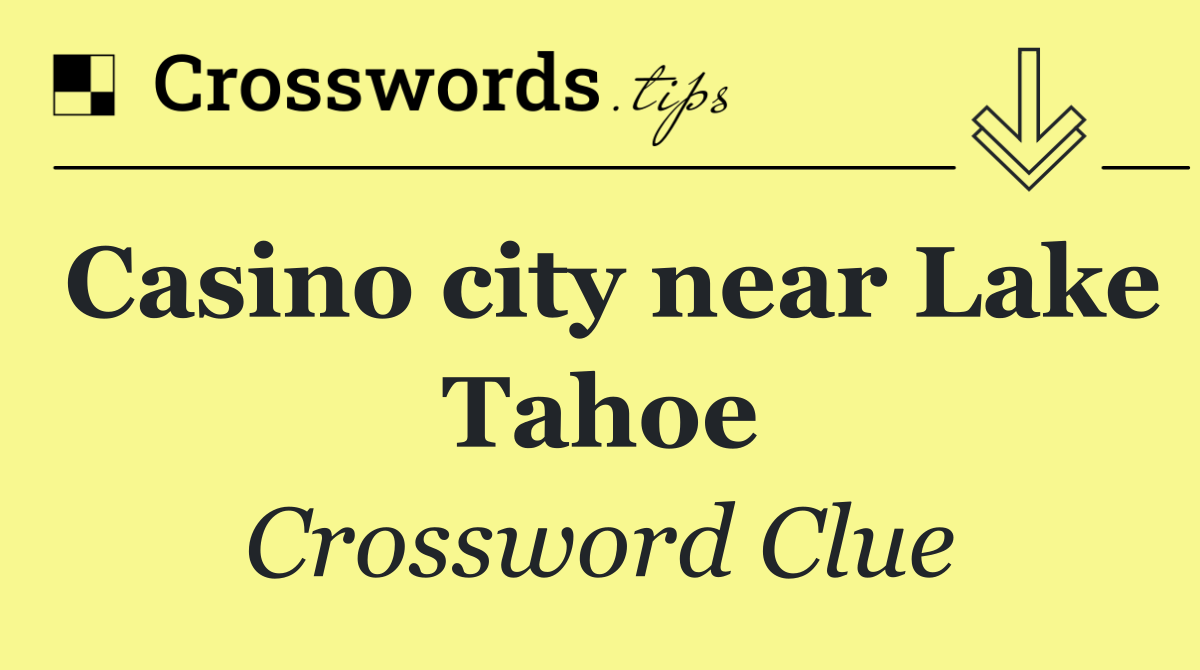 Casino city near Lake Tahoe