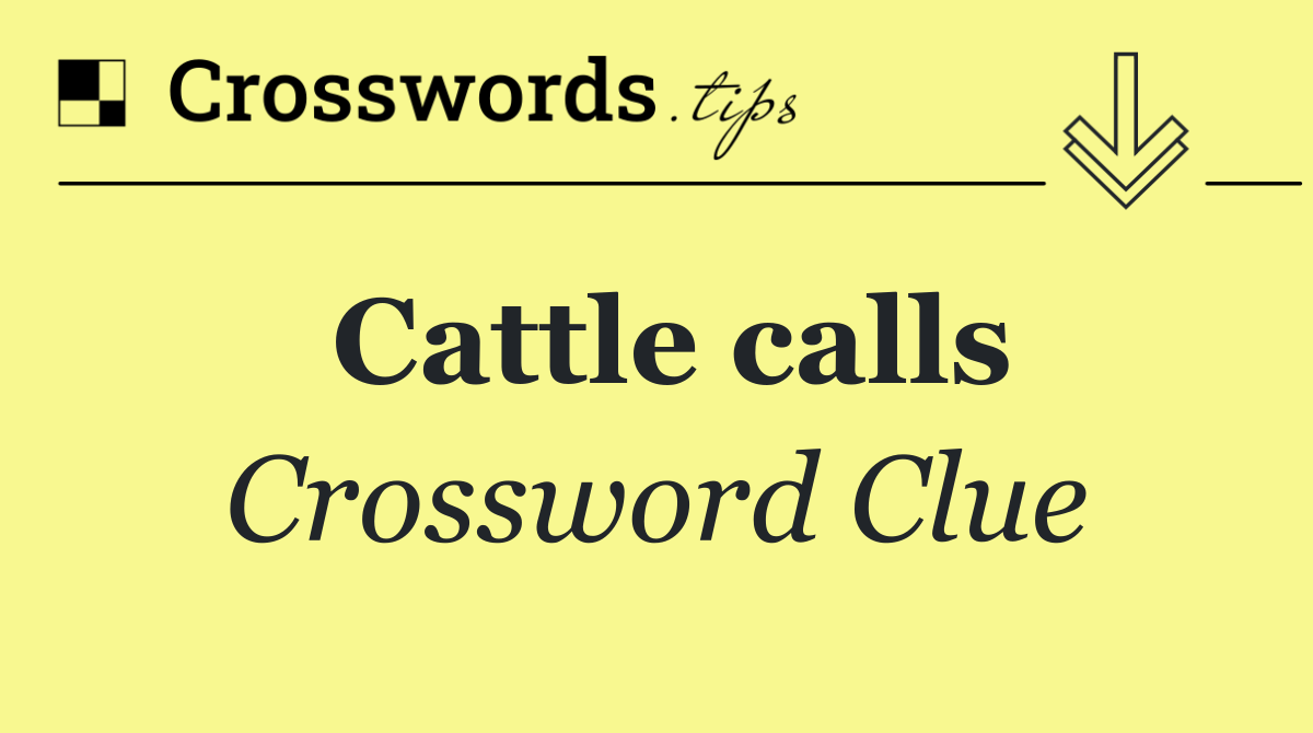 Cattle calls