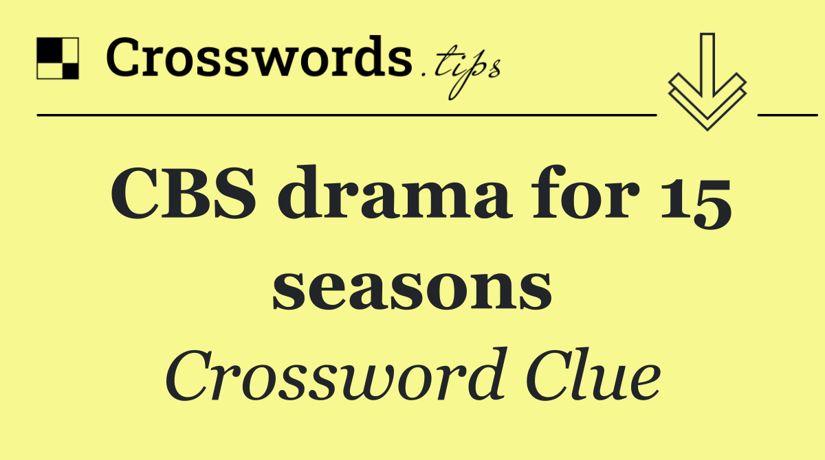 CBS drama for 15 seasons