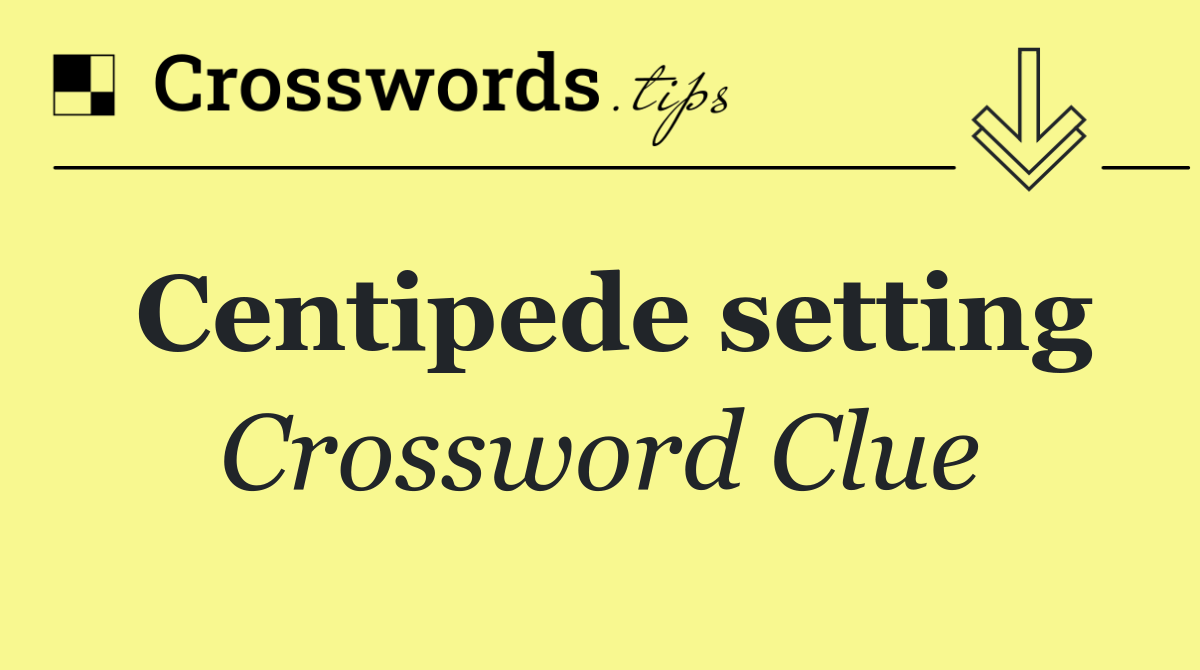 Centipede setting