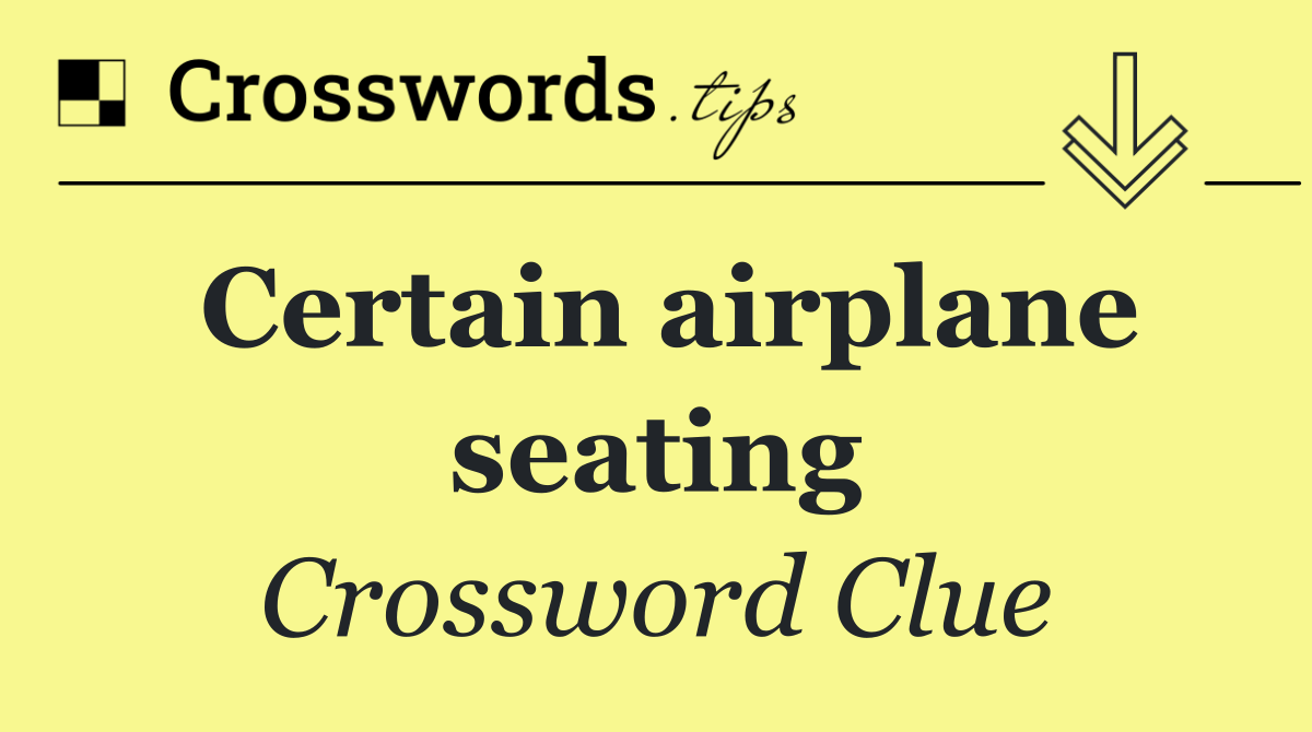 Certain airplane seating