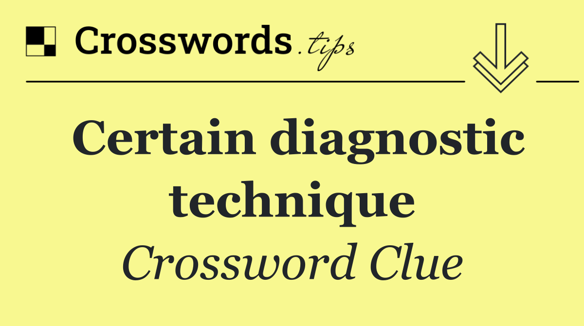 Certain diagnostic technique