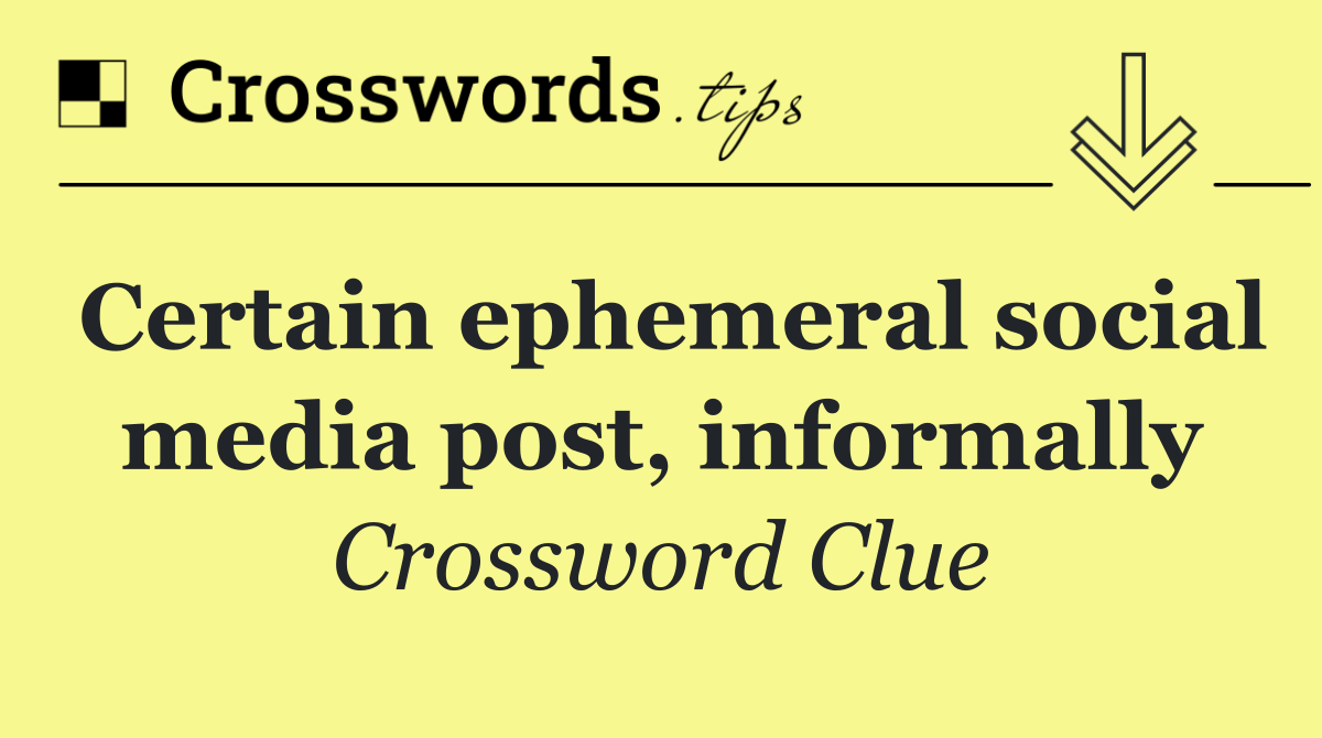 Certain ephemeral social media post, informally