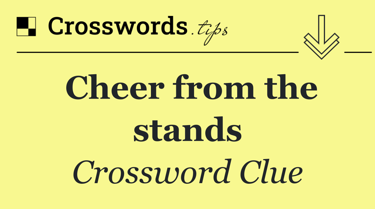 Cheer from the stands
