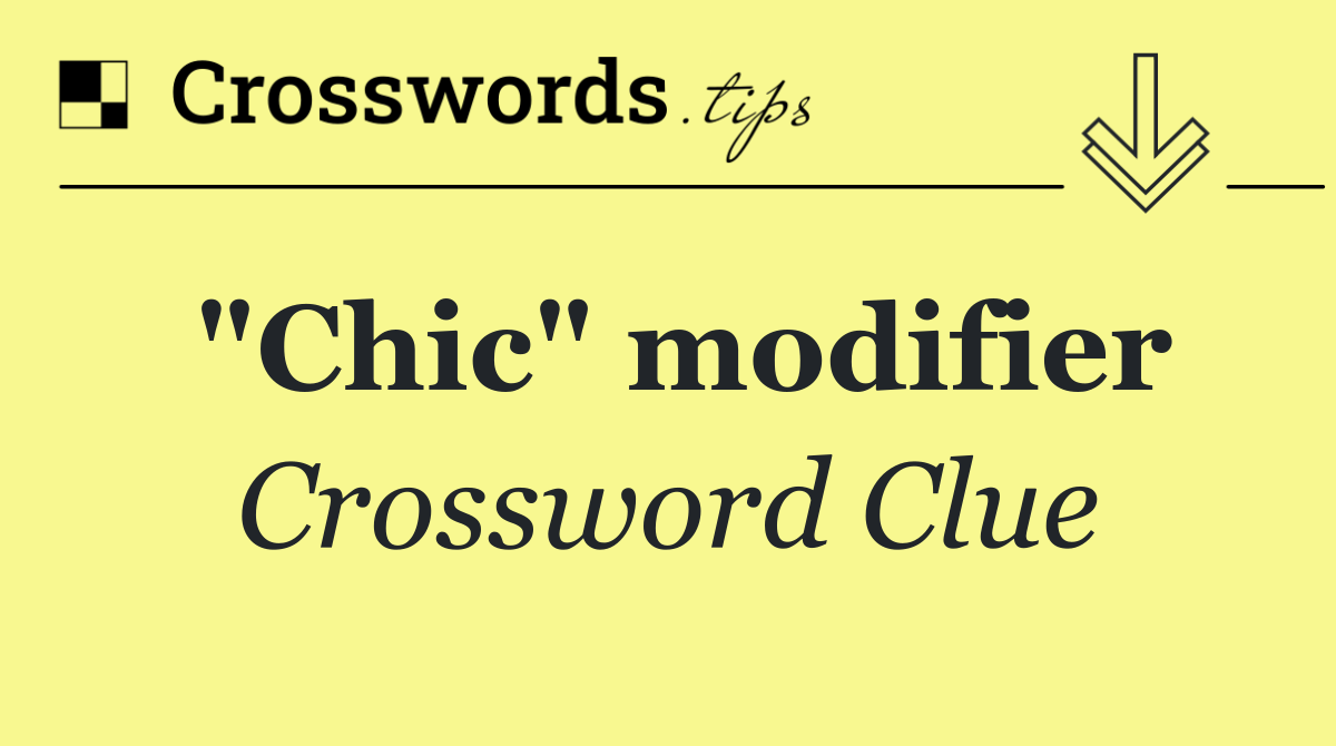"Chic" modifier