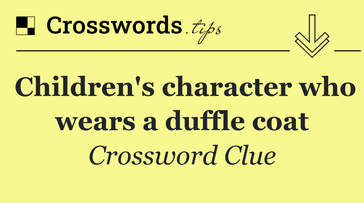 Children's character who wears a duffle coat