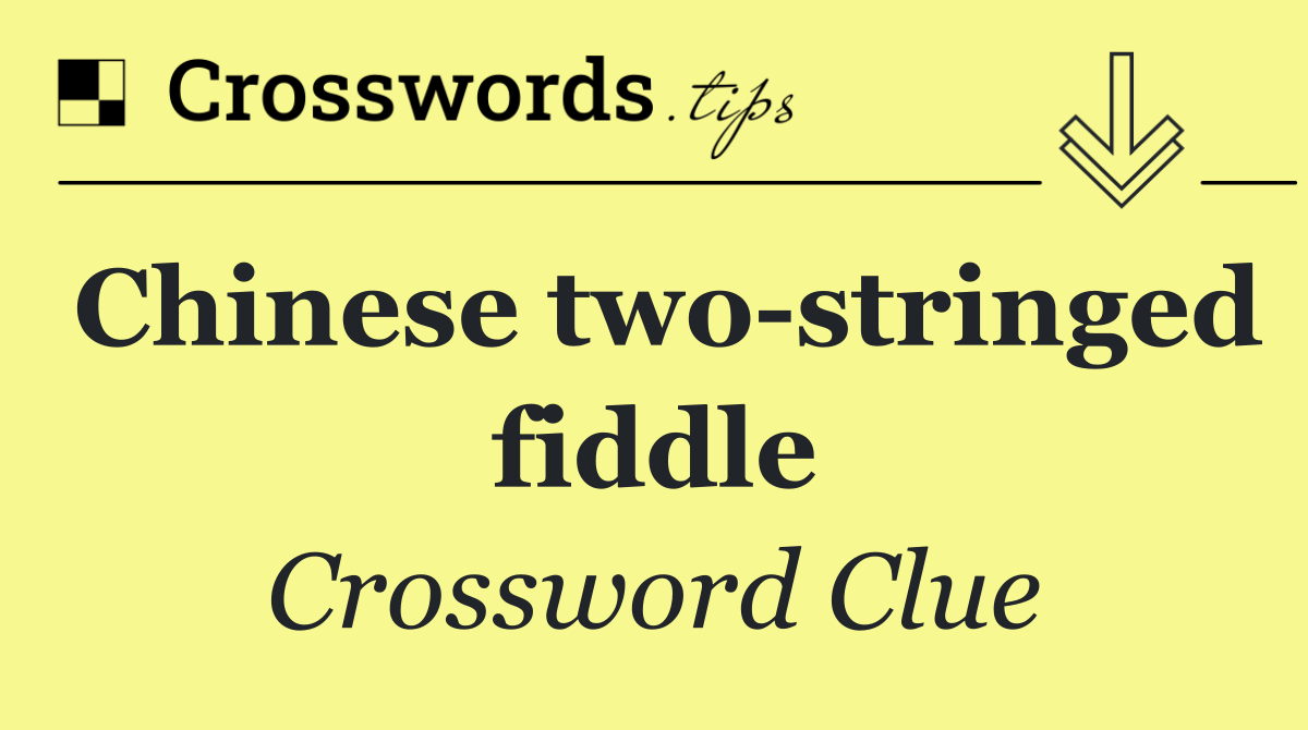 Chinese two stringed fiddle