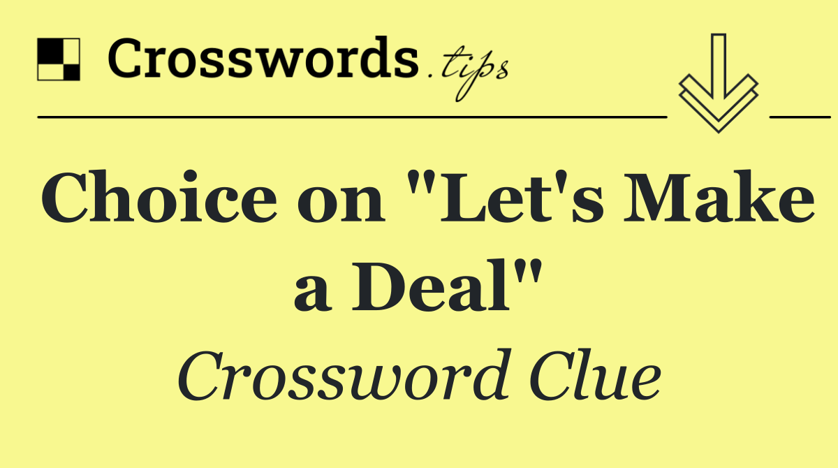 Choice on "Let's Make a Deal"