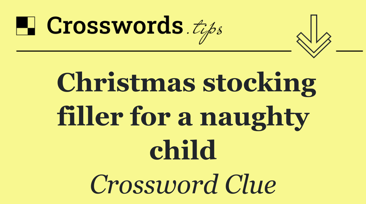 Christmas stocking filler for a naughty child