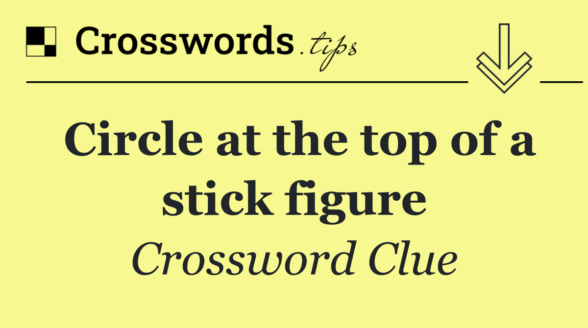 Circle at the top of a stick figure