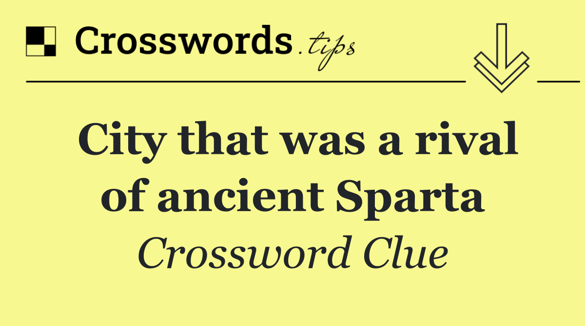 City that was a rival of ancient Sparta