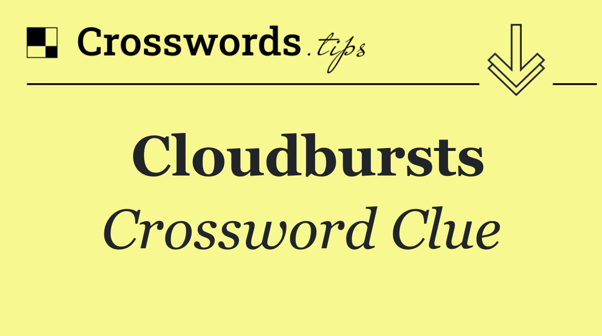 Cloudbursts