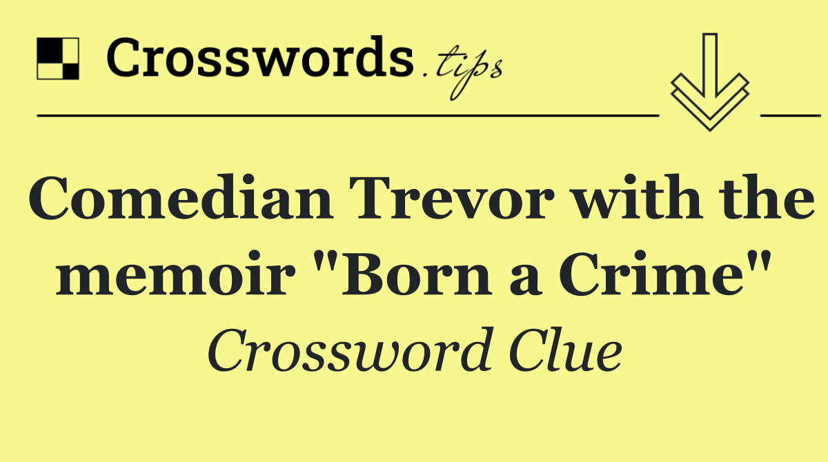 Comedian Trevor with the memoir "Born a Crime"