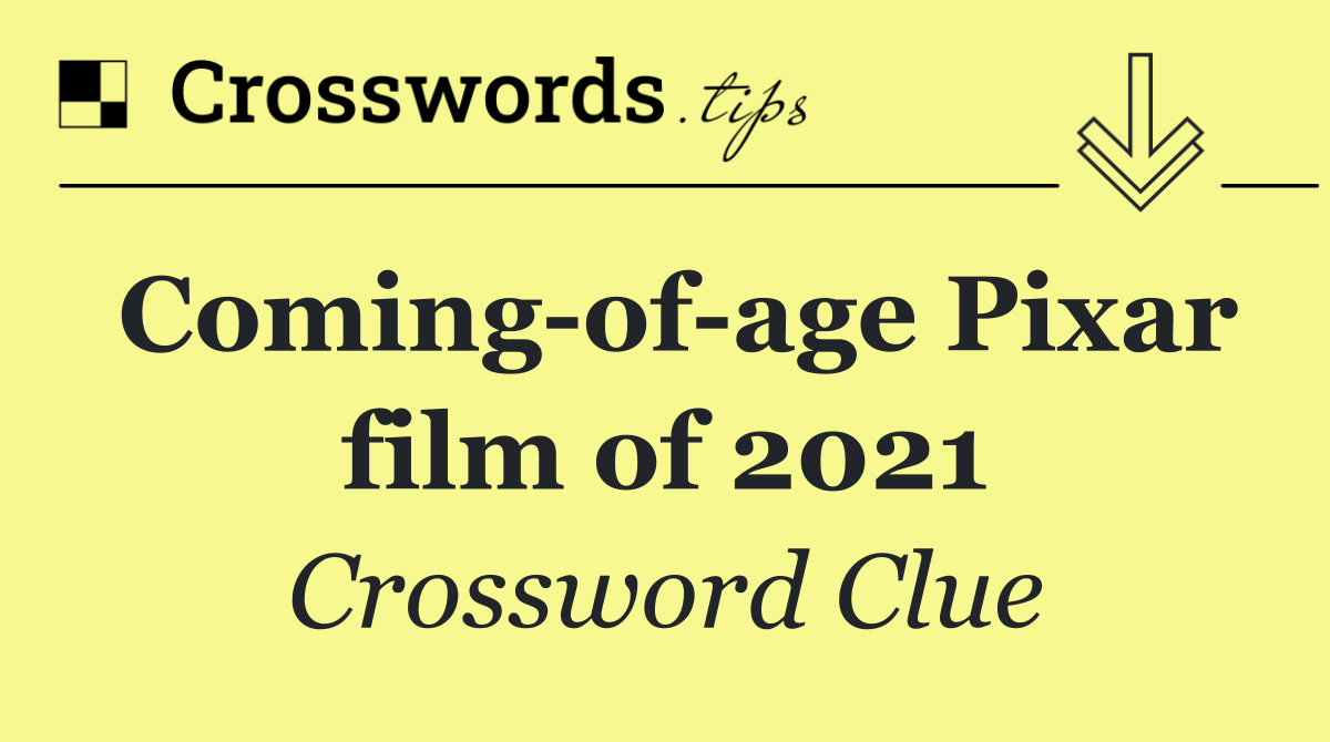 Coming of age Pixar film of 2021