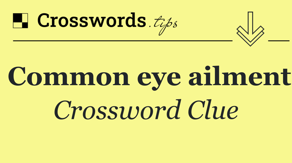 Common eye ailment