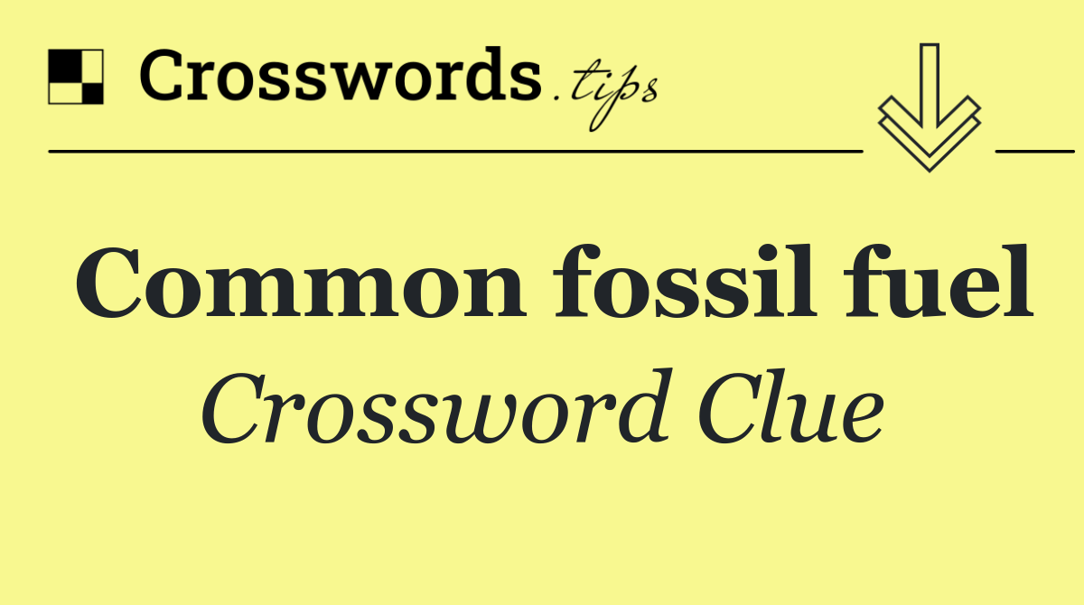 Common fossil fuel