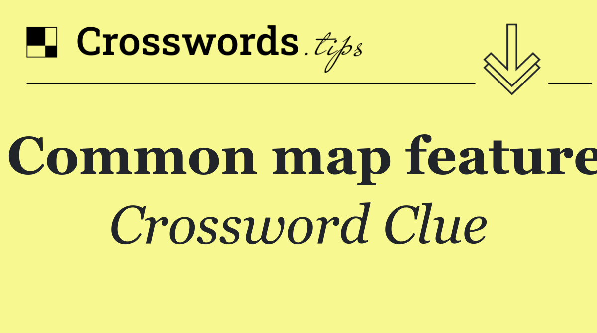 Common map feature