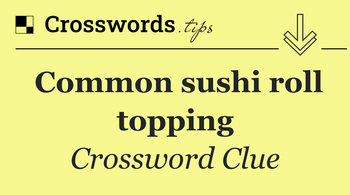 Common sushi roll topping