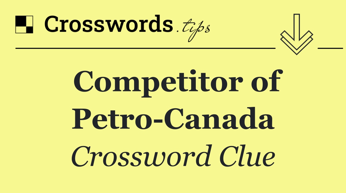 Competitor of Petro Canada