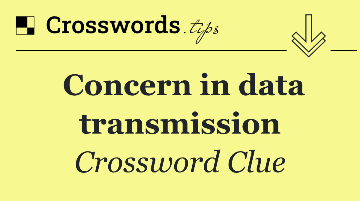 Concern in data transmission