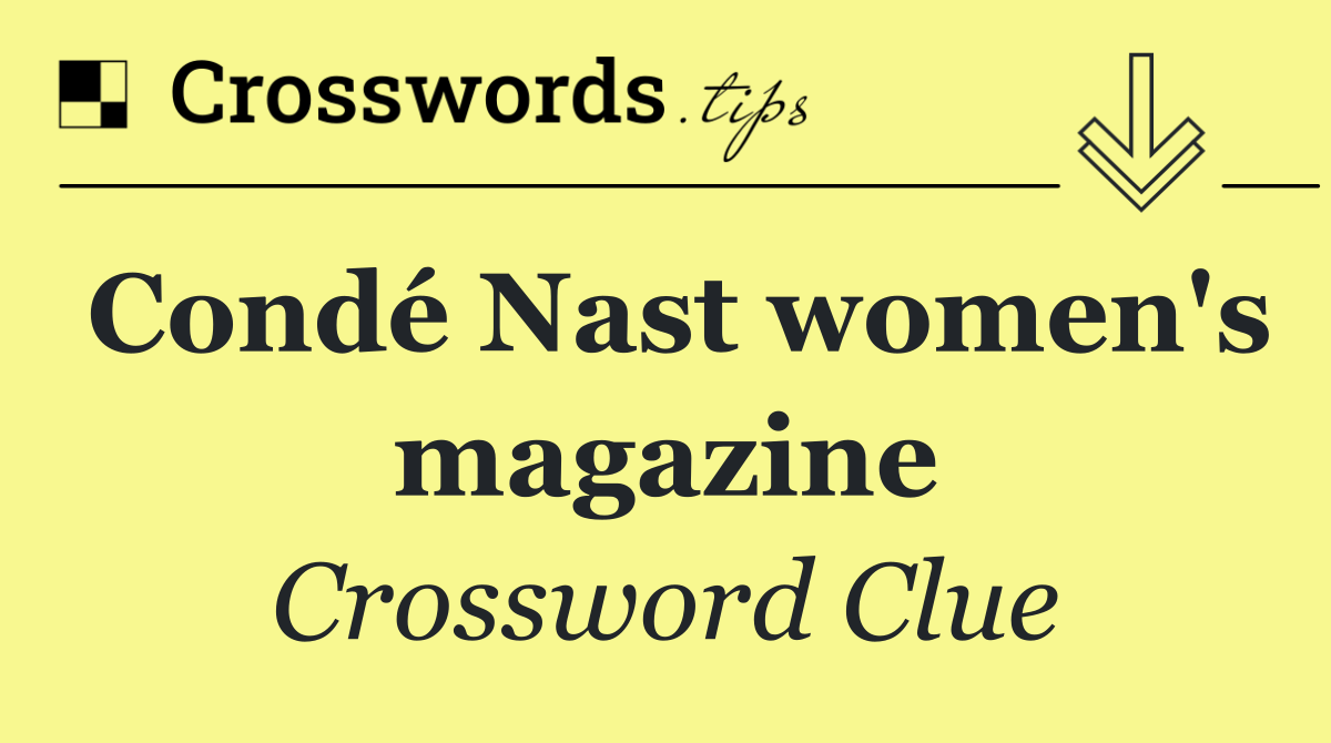 Condé Nast women's magazine