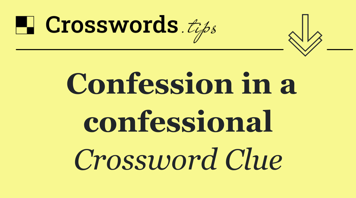 Confession in a confessional