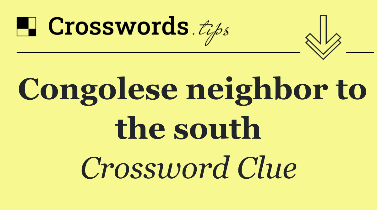 Congolese neighbor to the south