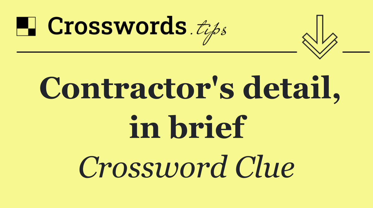 Contractor's detail, in brief